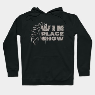 Win Place Show Horse Bets Kentucky Derby Hoodie
